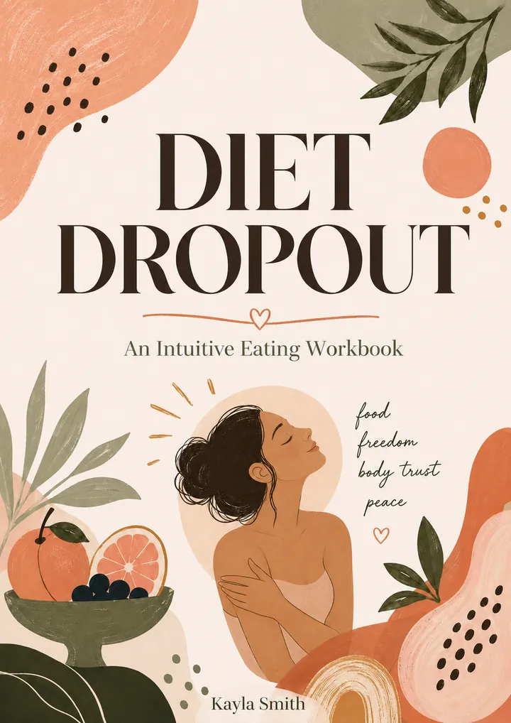 Diet Dropout: An Intuitive Eating Workbook — front cover